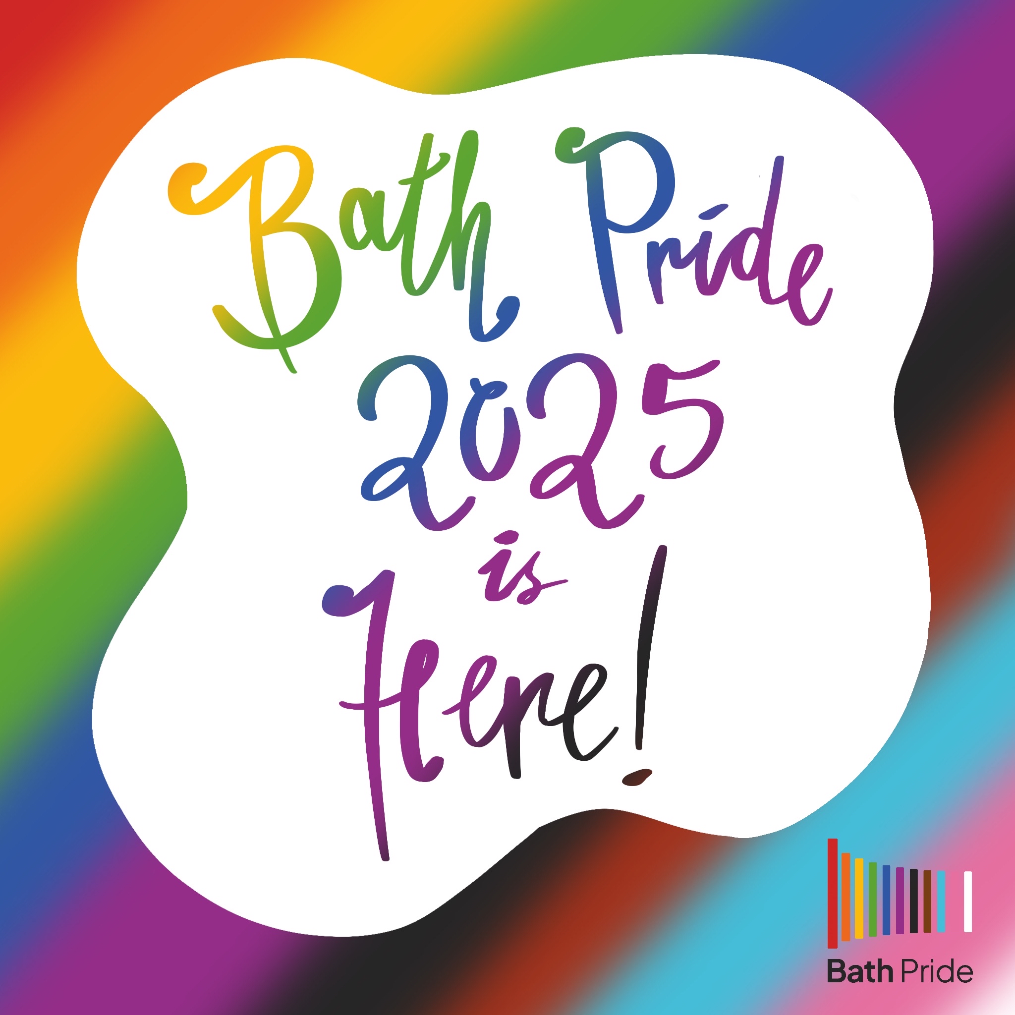 A rainbow background has text in a splash bubble readnig 'Bath Pride 2025 is here!' 